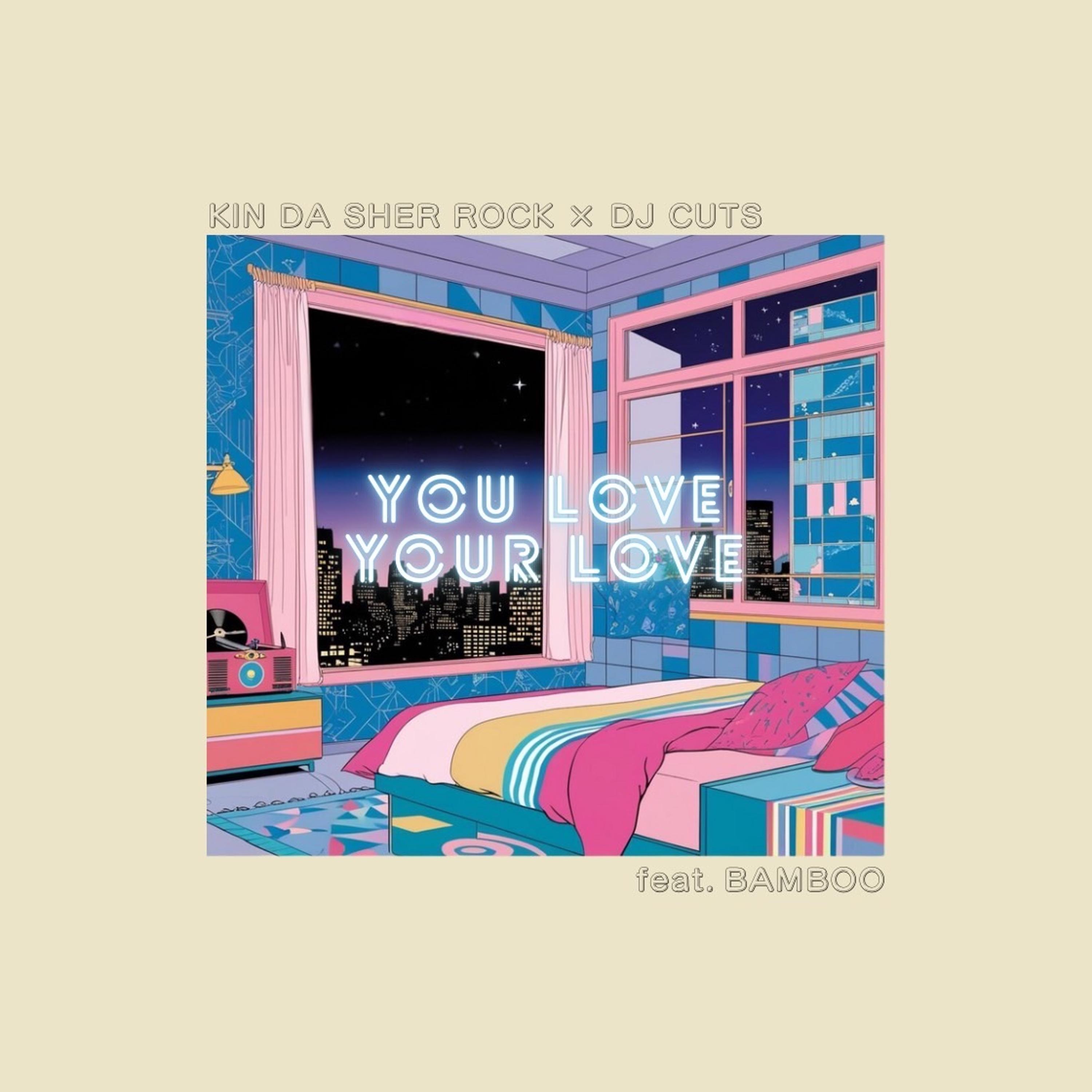 You love your love feat. BAMBOO
